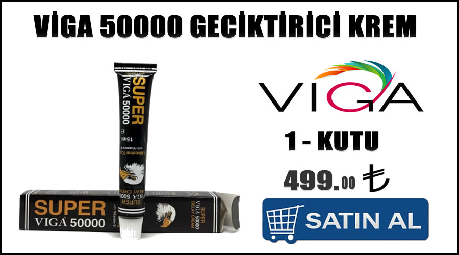 Viga 50000 geciktirici krem gizli kargo cinsel haplar
